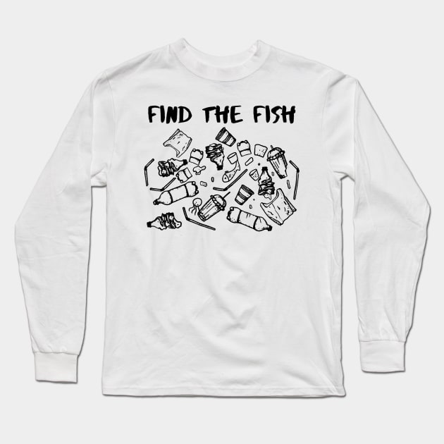 Earth day Find The Fish in the plastic ocean Long Sleeve T-Shirt by Mesyo